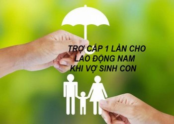 them-truong-hop-nguoi-lao-dong-nam-duoc-huong-tro-cap-mot-lan-khi-vo-sinh-con